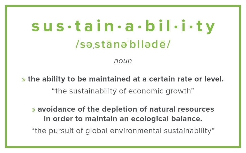 sus·tain·a·bil·i·ty səˌstānəˈbilədē/ noun 1. the ability to be maintained at a certain rate or level. 2. "the sustainability of economic growth" o avoidance of the depletion of natural resources in order to maintain an ecological balance. o "the pursuit of global environmental sustainability"