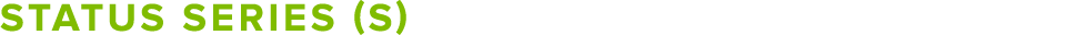Status Series  S 