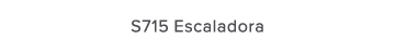 S715 Escaladora