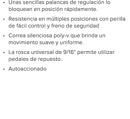 Unas sencillas palancas de regulaci n lo bloquean en posici n r pidamente  Resistencia en m ltiples posiciones con pe   