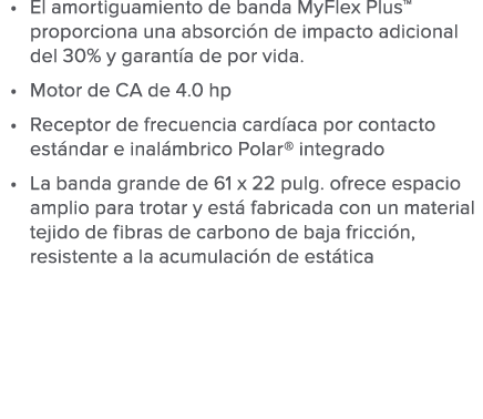 El amortiguamiento de banda MyFlex Plus  proporciona una absorci n de impacto adicional del 30  y garant a de por vid   
