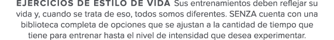 Ejercicios de estilo de vida Sus entrenamientos deben reflejar su vida y  cuando se trata de eso  todos somos diferen   
