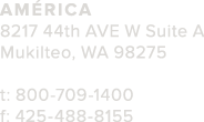 Am rica 8217 44th AVE W Suite A Mukilteo  WA 98275 t  800-709-1400 f  425-488-8155